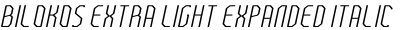 Bilokos Extra Light Expanded Italic